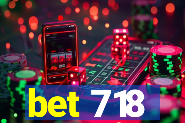 bet 718